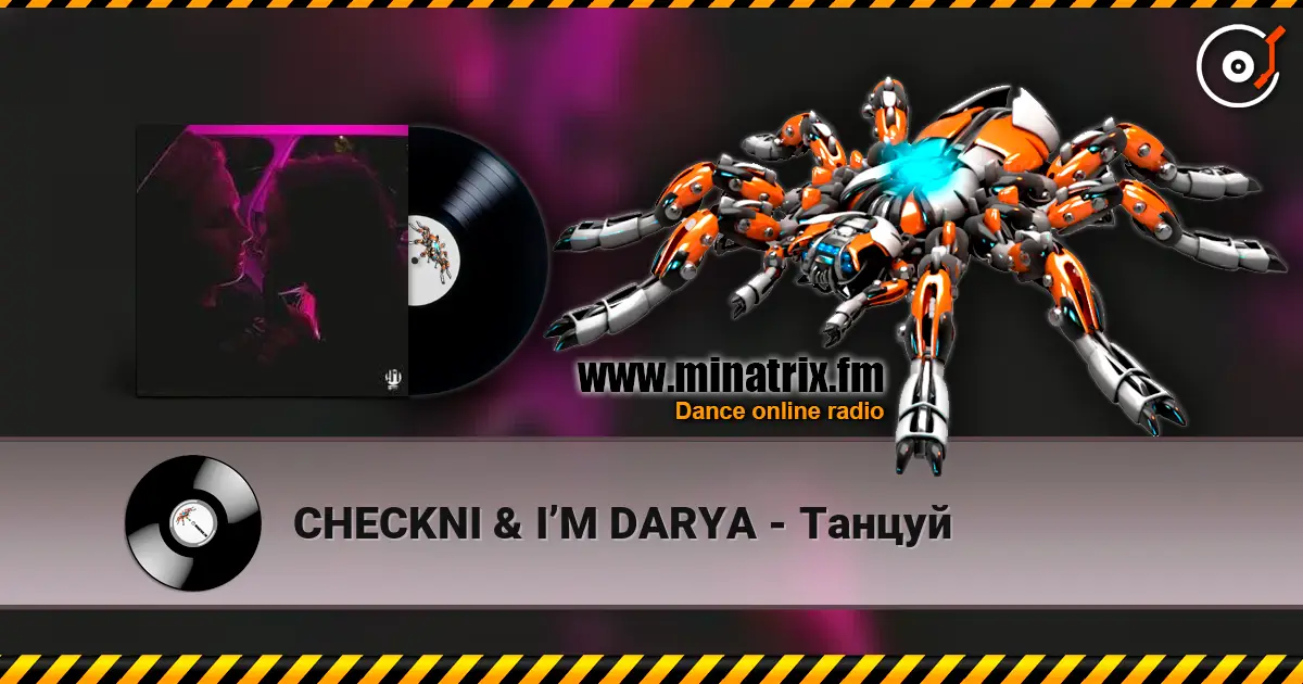 CHECKNI & I’M DARYA - Танцуй жоғары сапада онлайн тыңдау | Minatrix.FM