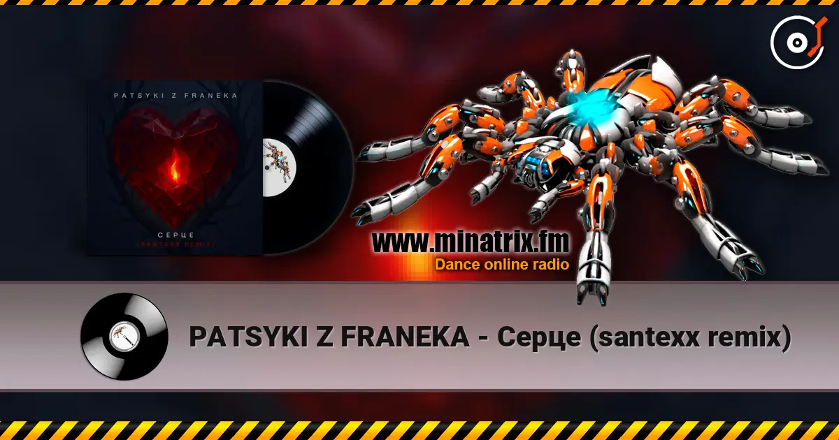 PATSYKI Z FRANEKA - Серце (santexx remix) жоғары сапада онлайн тыңдау | Minatrix.FM