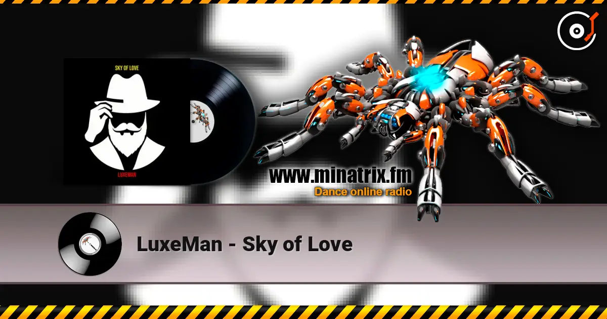 LuxeMan - Sky of Love жоғары сапада онлайн тыңдау | Minatrix.FM