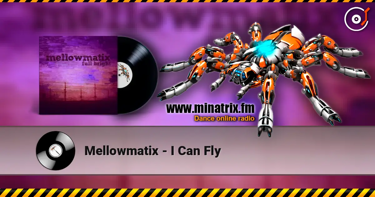 Mellowmatix - I Can Fly жоғары сапада онлайн тыңдау | Minatrix.FM