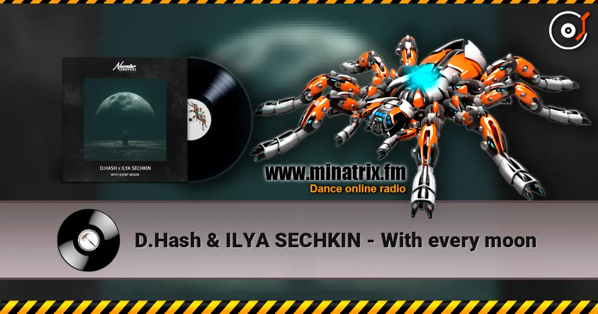 D.Hash & ILYA SECHKIN - With every moon жоғары сапада онлайн тыңдау | Minatrix.FM