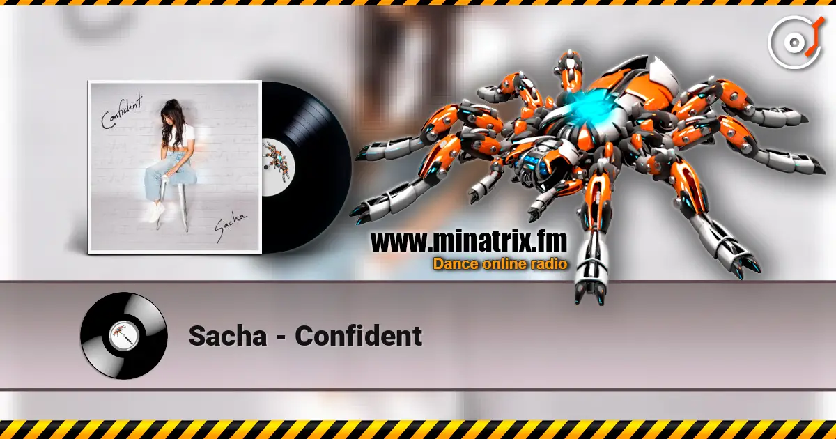 Sacha - Confident жоғары сапада онлайн тыңдау | Minatrix.FM