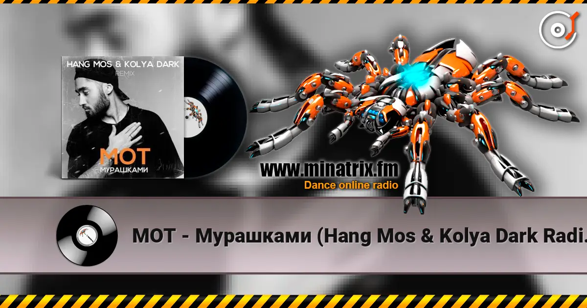 МОТ - Мурашками (Hang Mos & Kolya Dark Radio Edit) жоғары сапада онлайн тыңдау | Minatrix.FM