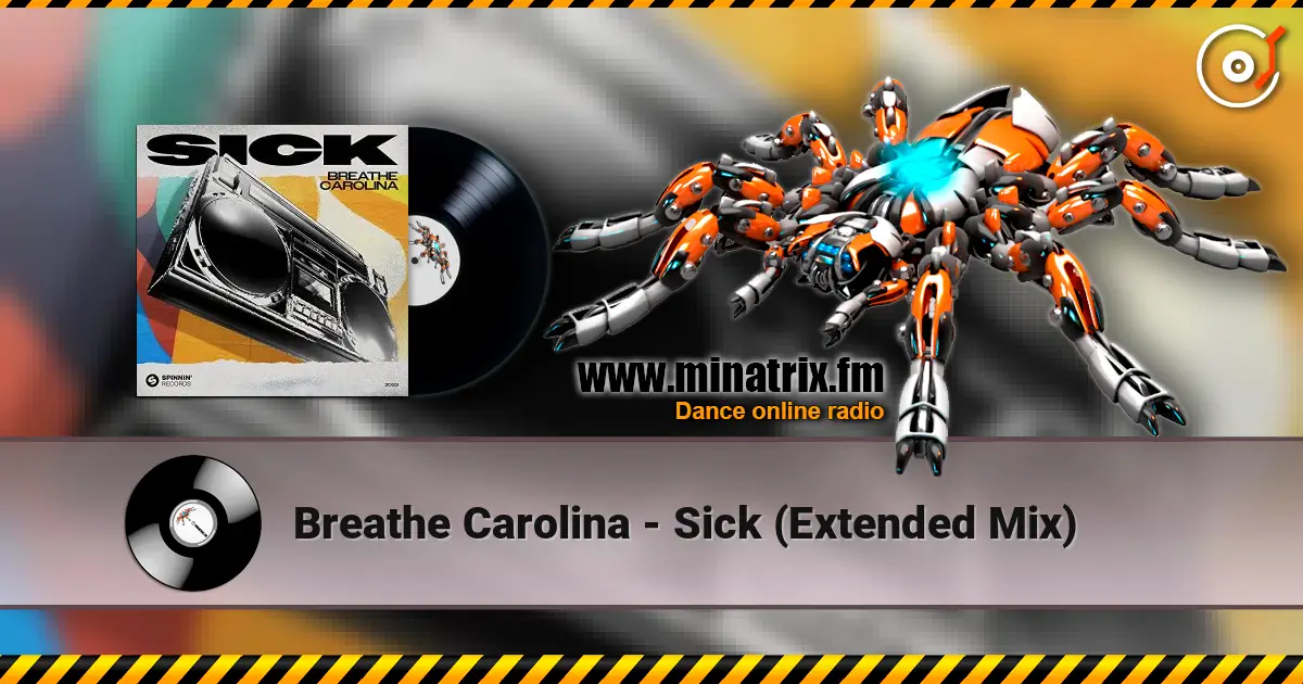 Breathe Carolina - Sick (Extended Mix) жоғары сапада онлайн тыңдау | Minatrix.FM