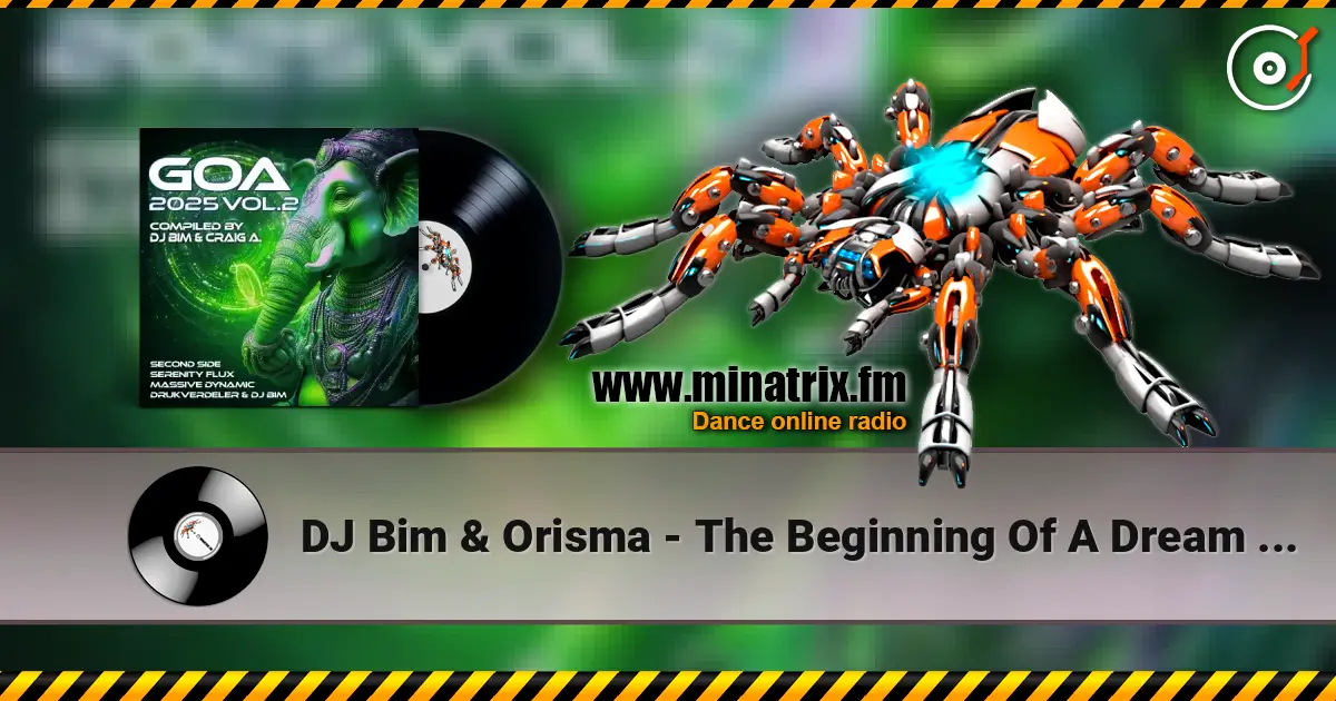 DJ Bim & Orisma - The Beginning Of A Dream (Album Version) жоғары сапада онлайн тыңдау | Minatrix.FM