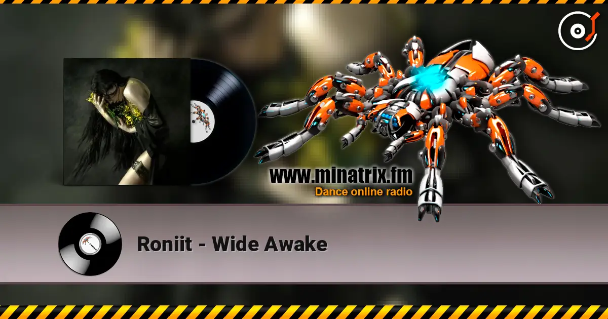 Roniit - Wide Awake жоғары сапада онлайн тыңдау | Minatrix.FM