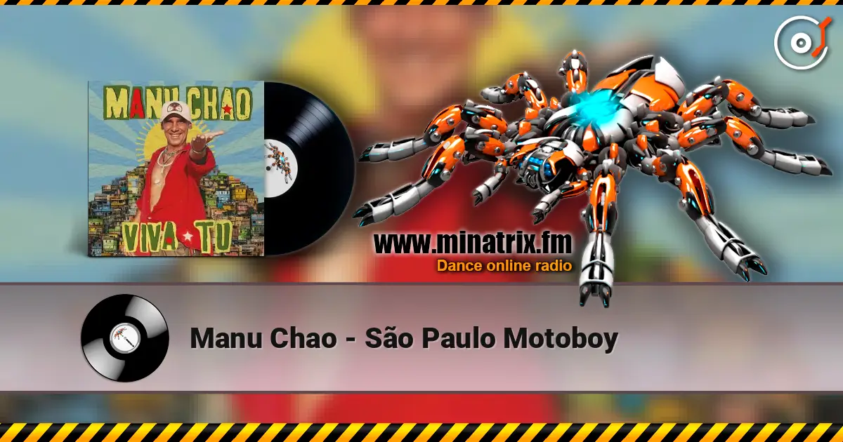 Manu Chao - São Paulo Motoboy жоғары сапада онлайн тыңдау | Minatrix.FM