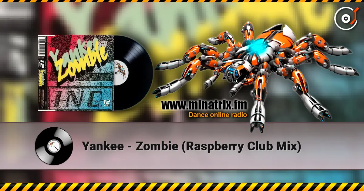 Yankee - Zombie (Raspberry Club Mix) жоғары сапада онлайн тыңдау | Minatrix.FM