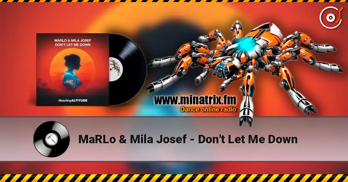 MaRLo & Mila Josef - Don't Let Me Down жоғары сапада онлайн тыңдау | Minatrix.FM