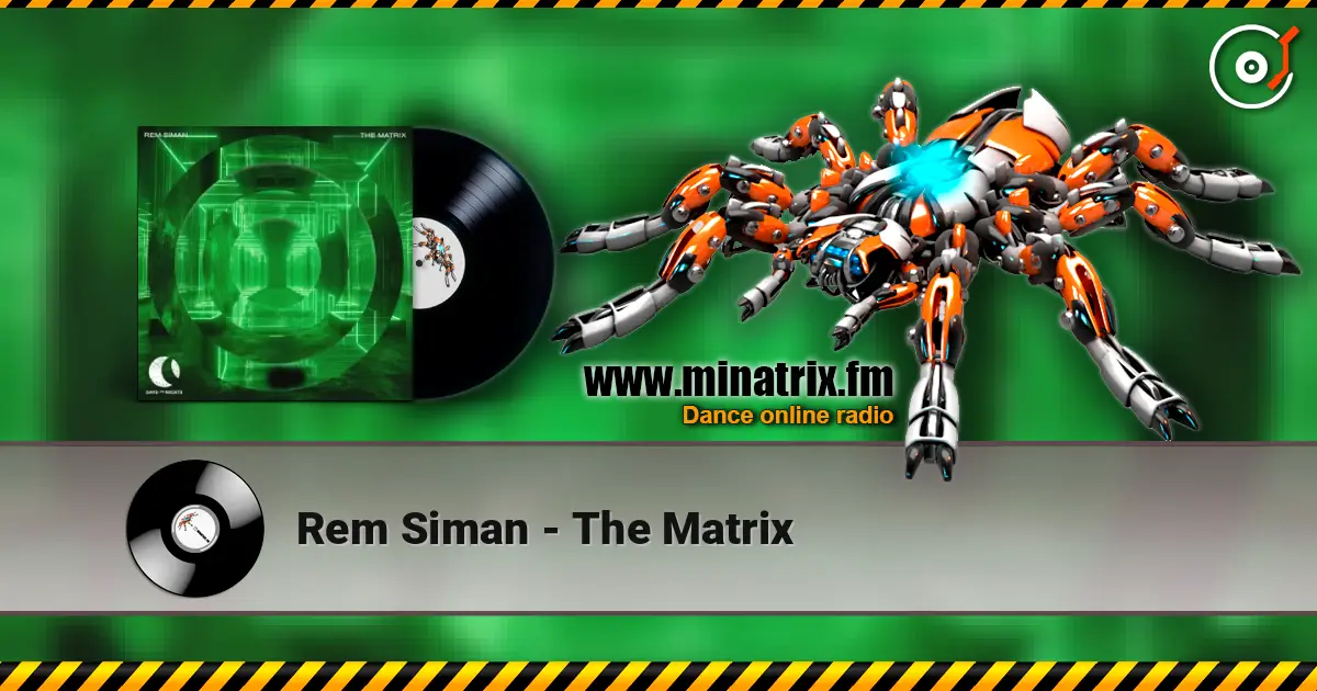 Rem Siman - The Matrix жоғары сапада онлайн тыңдау | Minatrix.FM
