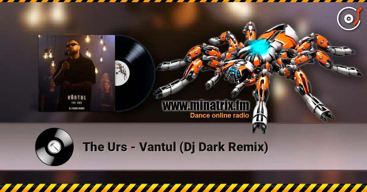 The Urs - Vantul (Dj Dark Remix) жоғары сапада онлайн тыңдау | Minatrix.FM