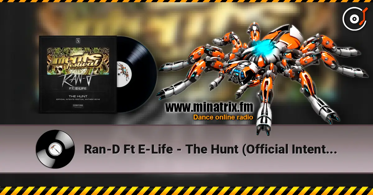 Ran-D Ft E-Life - The Hunt (Official Intents 2014 Anthem) (Radio Edit) жоғары сапада онлайн тыңдау | Minatrix.FM