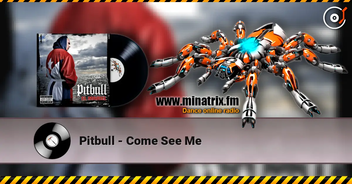 Pitbull - Come See Me жоғары сапада онлайн тыңдау | Minatrix.FM