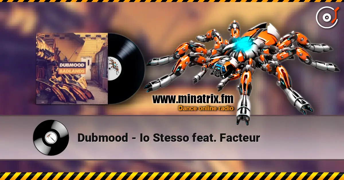 Dubmood - Io Stesso feat. Facteur жоғары сапада онлайн тыңдау | Minatrix.FM