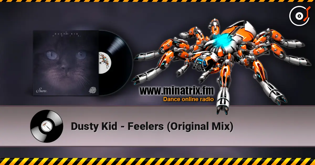 Dusty Kid - Feelers (Original Mix) жоғары сапада онлайн тыңдау | Minatrix.FM