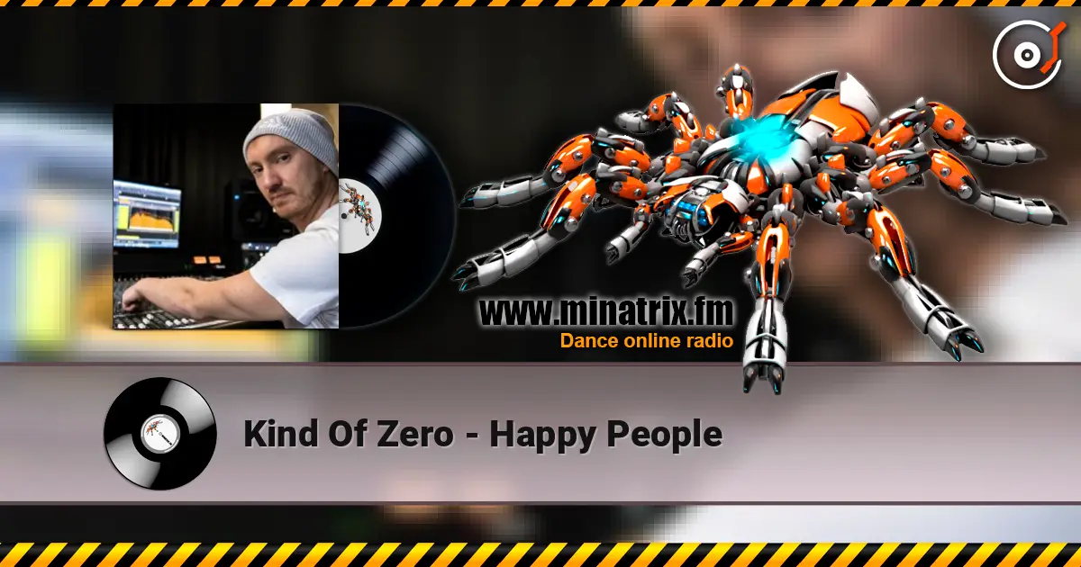 Kind Of Zero - Happy People жоғары сапада онлайн тыңдау | Minatrix.FM