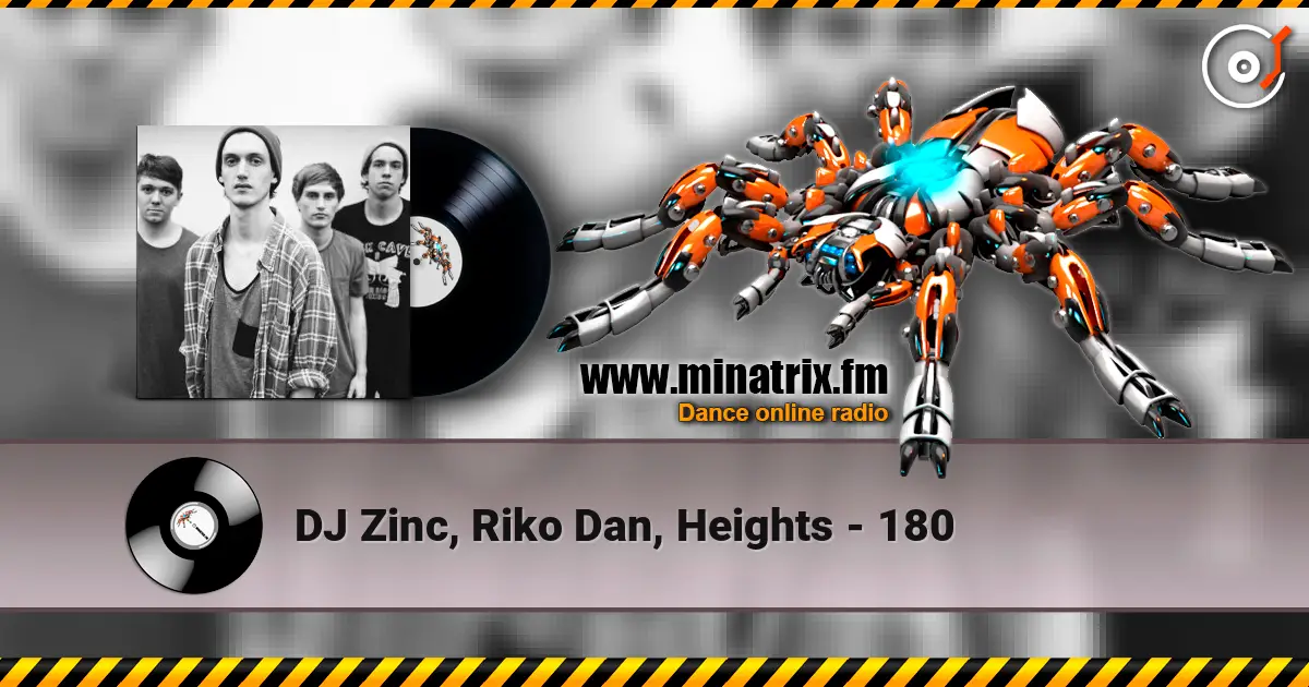 DJ Zinc, Riko Dan, Heights - 180 жоғары сапада онлайн тыңдау | Minatrix.FM