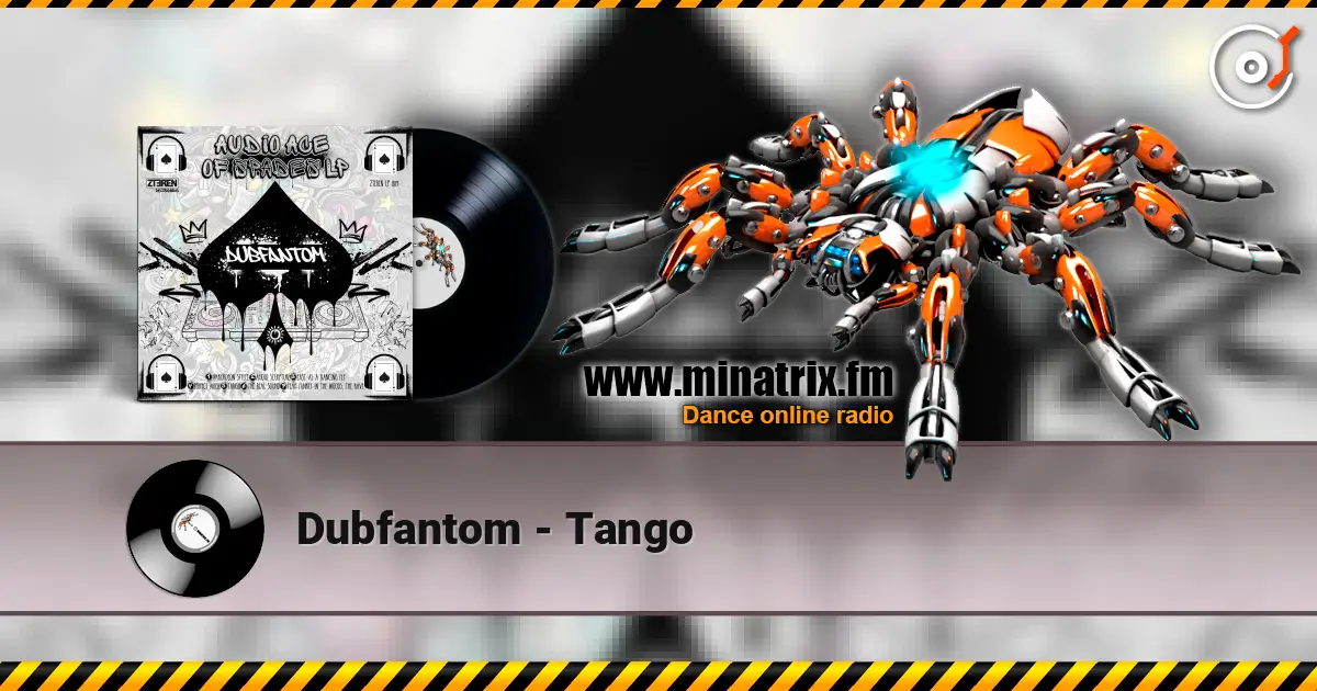 Dubfantom - Tango жоғары сапада онлайн тыңдау | Minatrix.FM