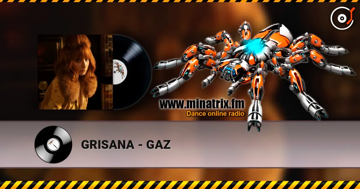 GRISANA - GAZ жоғары сапада онлайн тыңдау | Minatrix.FM