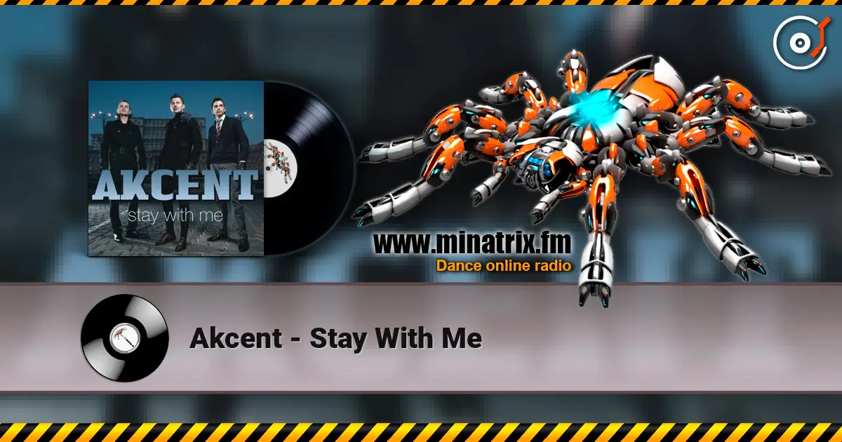 Akcent - Stay With Me жоғары сапада онлайн тыңдау | Minatrix.FM