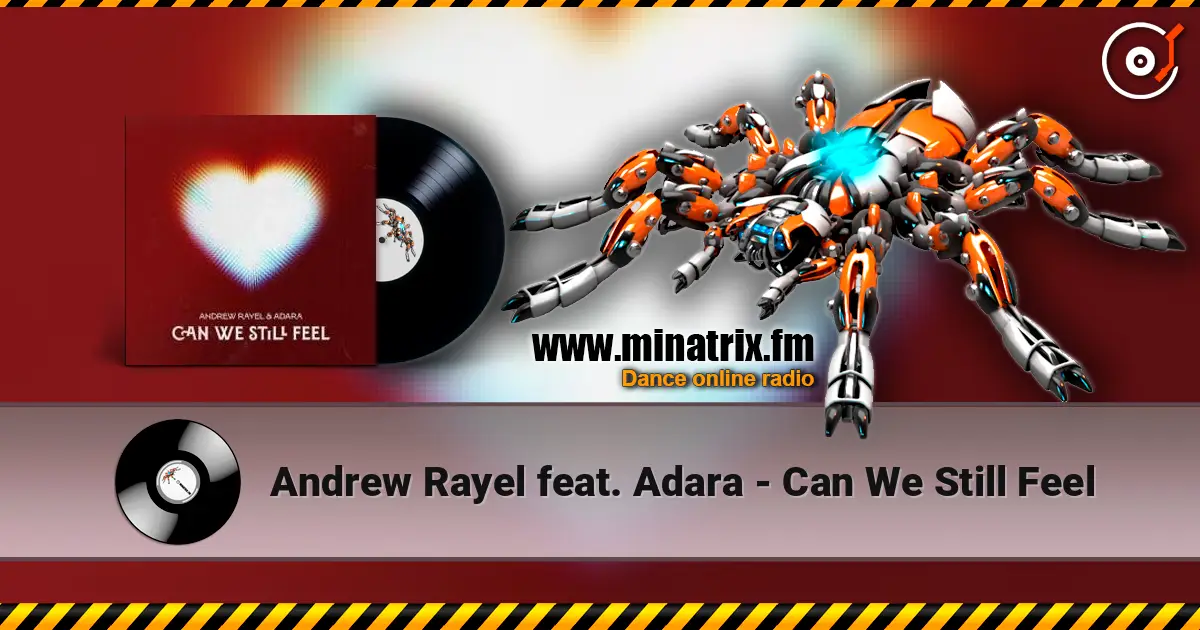 Andrew Rayel feat. Adara - Can We Still Feel жоғары сапада онлайн тыңдау | Minatrix.FM