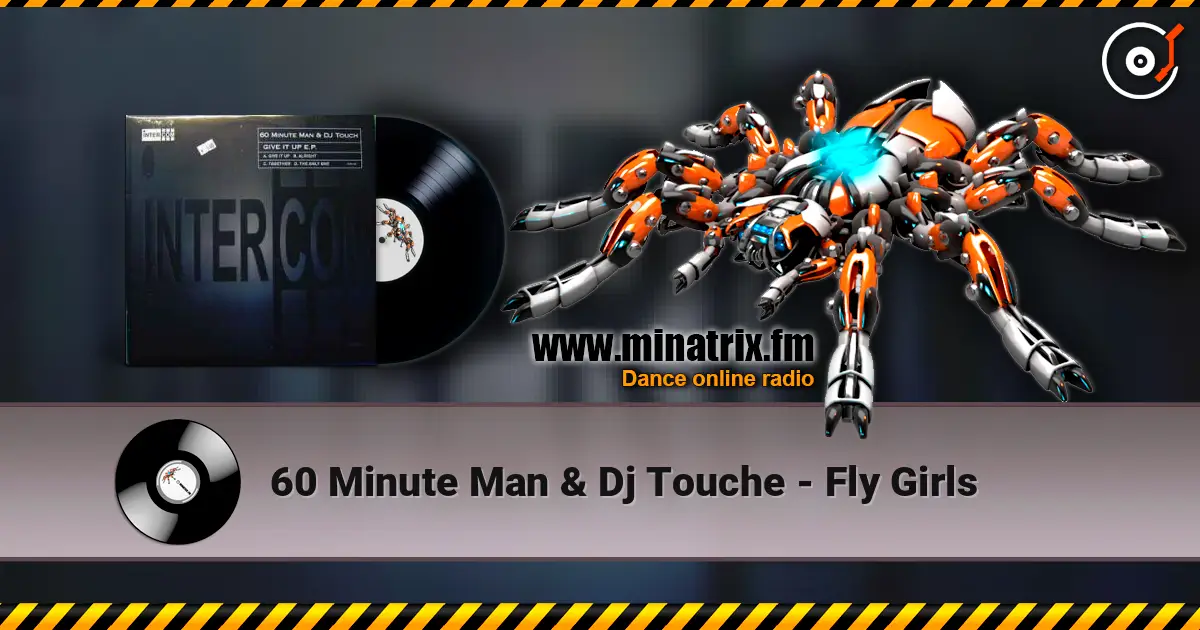 60 Minute Man & Dj Touche - Fly Girls жоғары сапада онлайн тыңдау | Minatrix.FM
