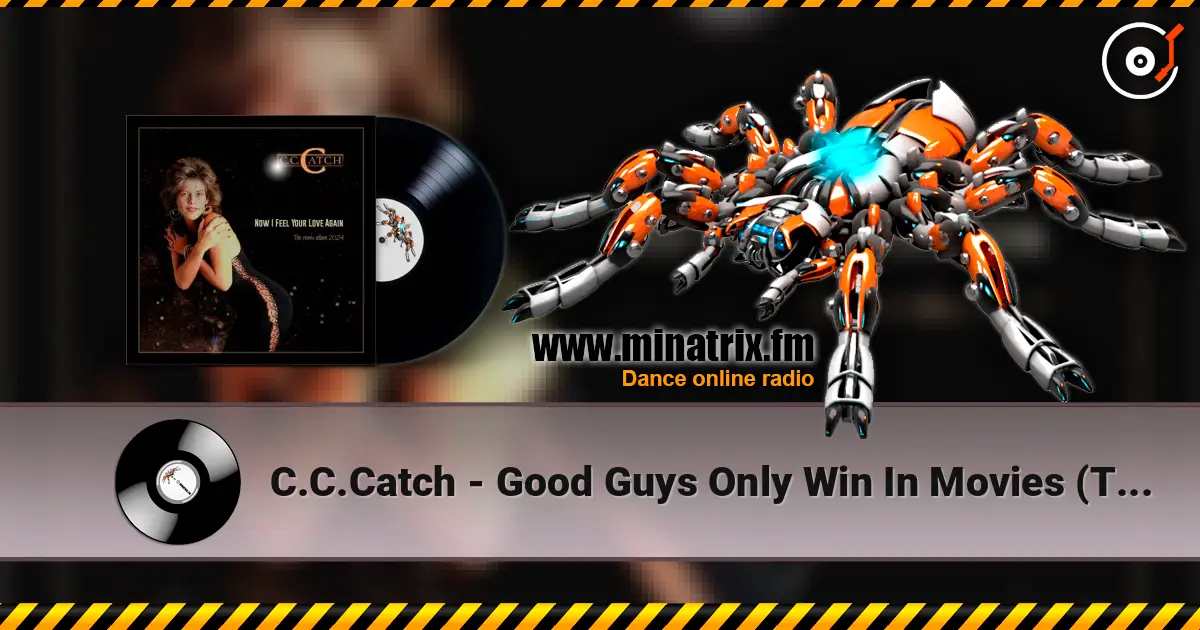 C.C.Catch - Good Guys Only Win In Movies (Tracking Version) жоғары сапада онлайн тыңдау | Minatrix.FM