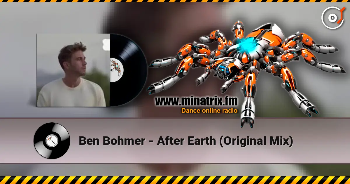 Ben Bohmer - After Earth (Original Mix) жоғары сапада онлайн тыңдау | Minatrix.FM