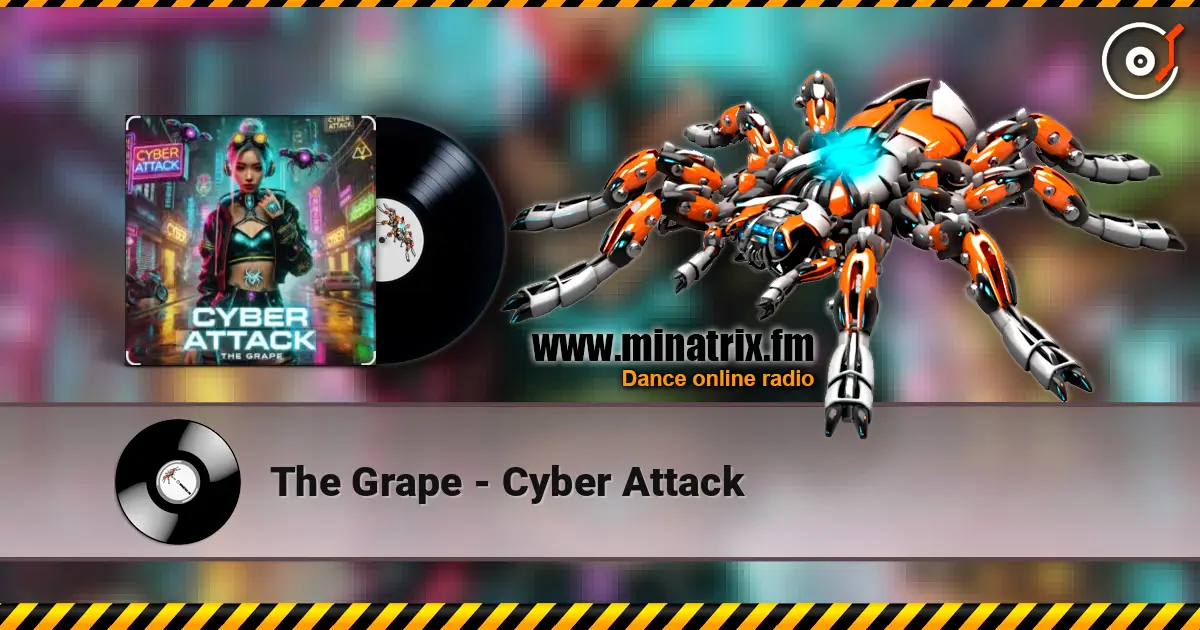 The Grape - Cyber Attack жоғары сапада онлайн тыңдау | Minatrix.FM