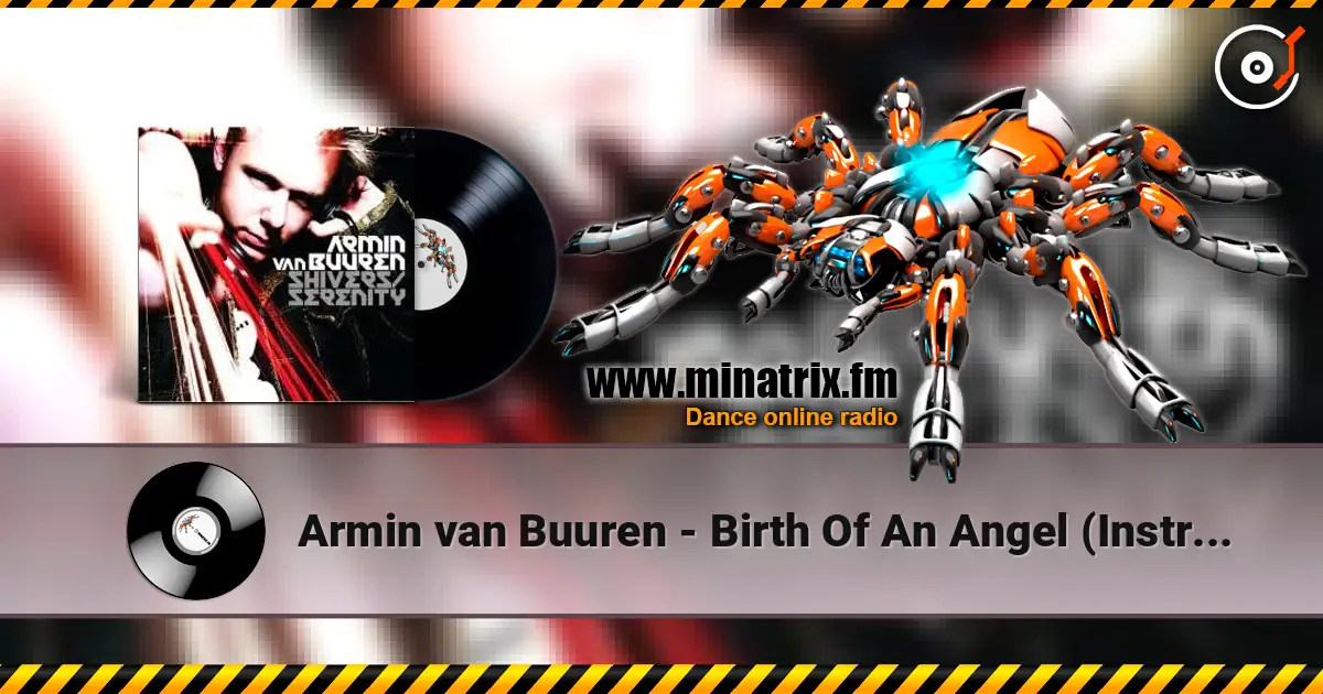 Armin van Buuren - Birth Of An Angel (Instrumental of “Shivers”) (Radio Edit) жоғары сапада онлайн тыңдау | Minatrix.FM