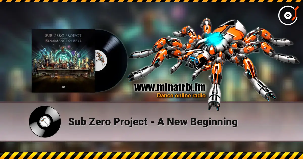 Sub Zero Project - A New Beginning жоғары сапада онлайн тыңдау | Minatrix.FM