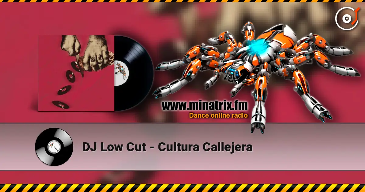 DJ Low Cut - Cultura Callejera жоғары сапада онлайн тыңдау | Minatrix.FM