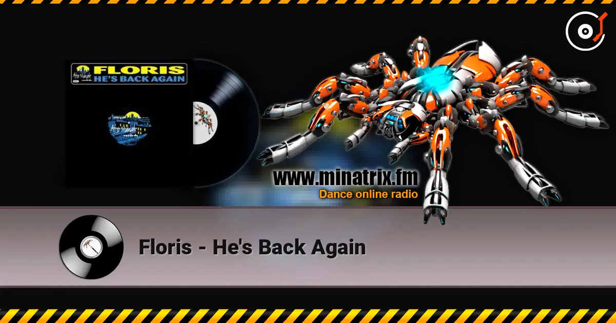 Floris - He's Back Again жоғары сапада онлайн тыңдау | Minatrix.FM