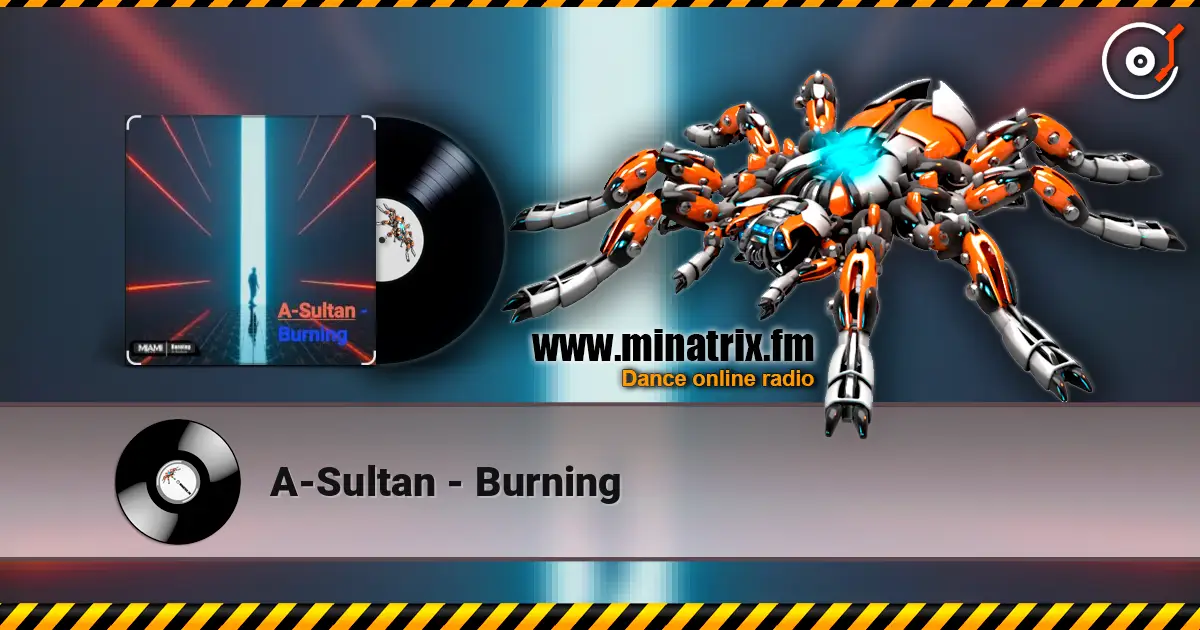A-Sultan - Burning жоғары сапада онлайн тыңдау | Minatrix.FM
