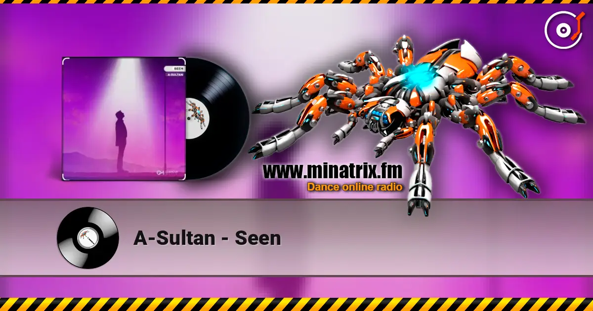 A-Sultan - Seen жоғары сапада онлайн тыңдау | Minatrix.FM