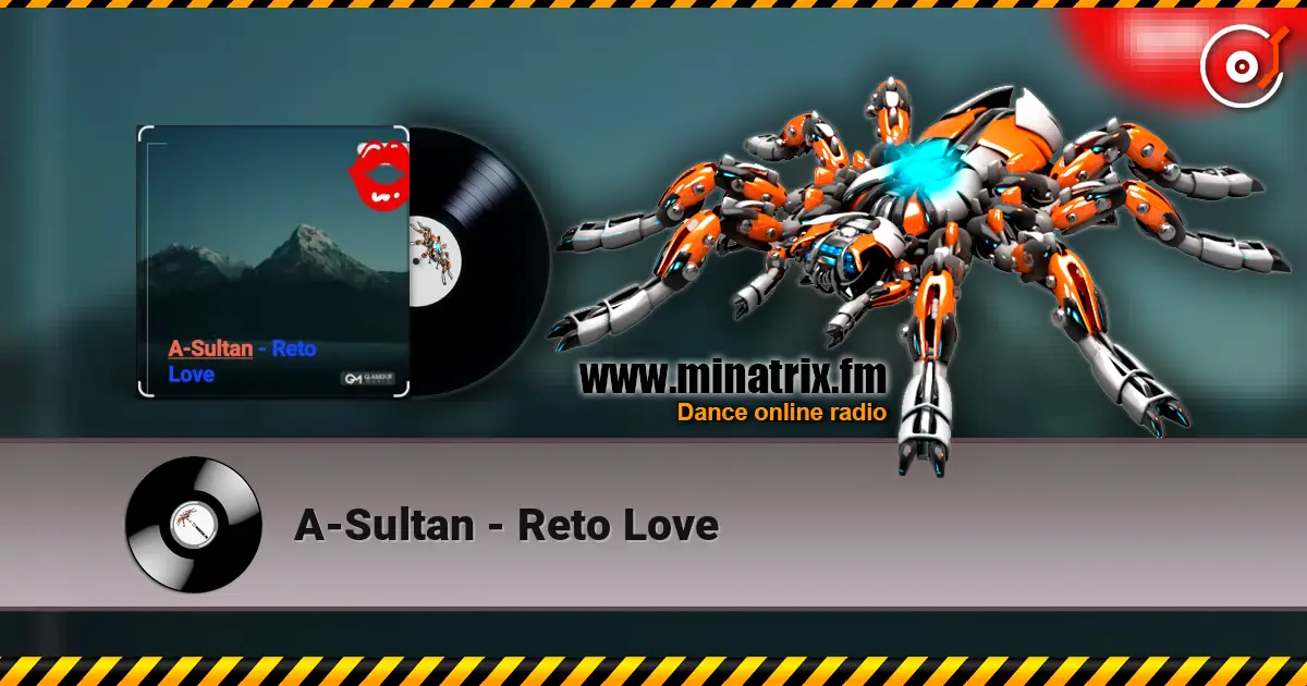 A-Sultan - Reto Love жоғары сапада онлайн тыңдау | Minatrix.FM