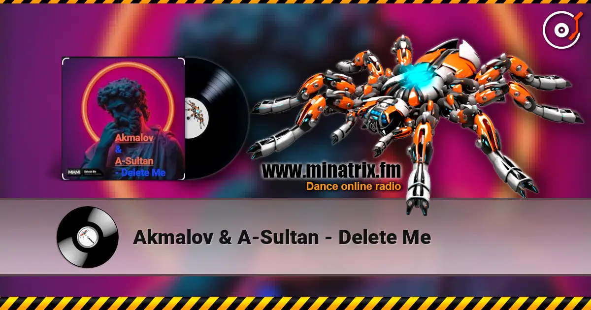 Akmalov & A-Sultan - Delete Me жоғары сапада онлайн тыңдау | Minatrix.FM