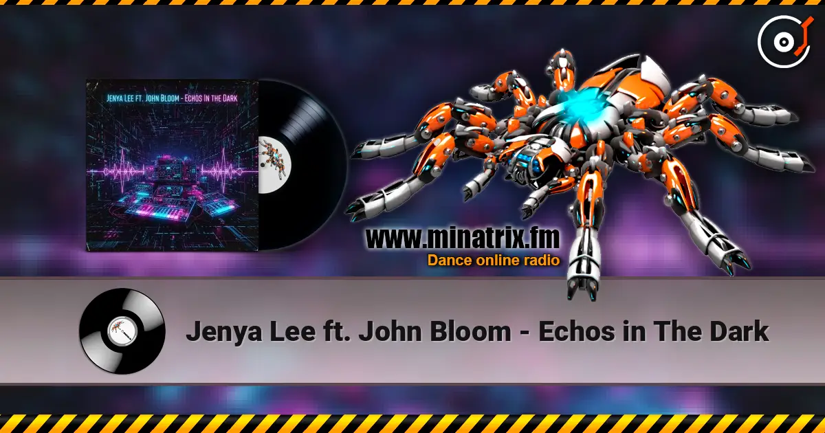 Jenya Lee ft. John Bloom - Echos in The Dark жоғары сапада онлайн тыңдау | Minatrix.FM