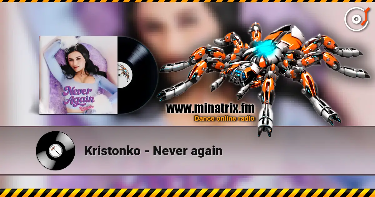 Kristonko - Never again жоғары сапада онлайн тыңдау | Minatrix.FM