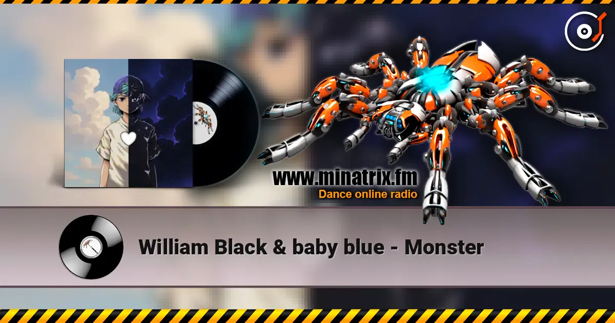 William Black & baby blue - Monster жоғары сапада онлайн тыңдау | Minatrix.FM