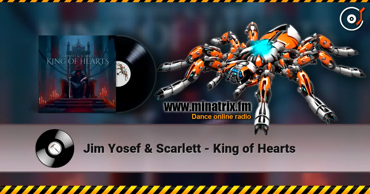 Jim Yosef & Scarlett - King of Hearts жоғары сапада онлайн тыңдау | Minatrix.FM