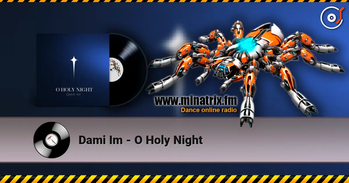 Dami Im - O Holy Night жоғары сапада онлайн тыңдау | Minatrix.FM