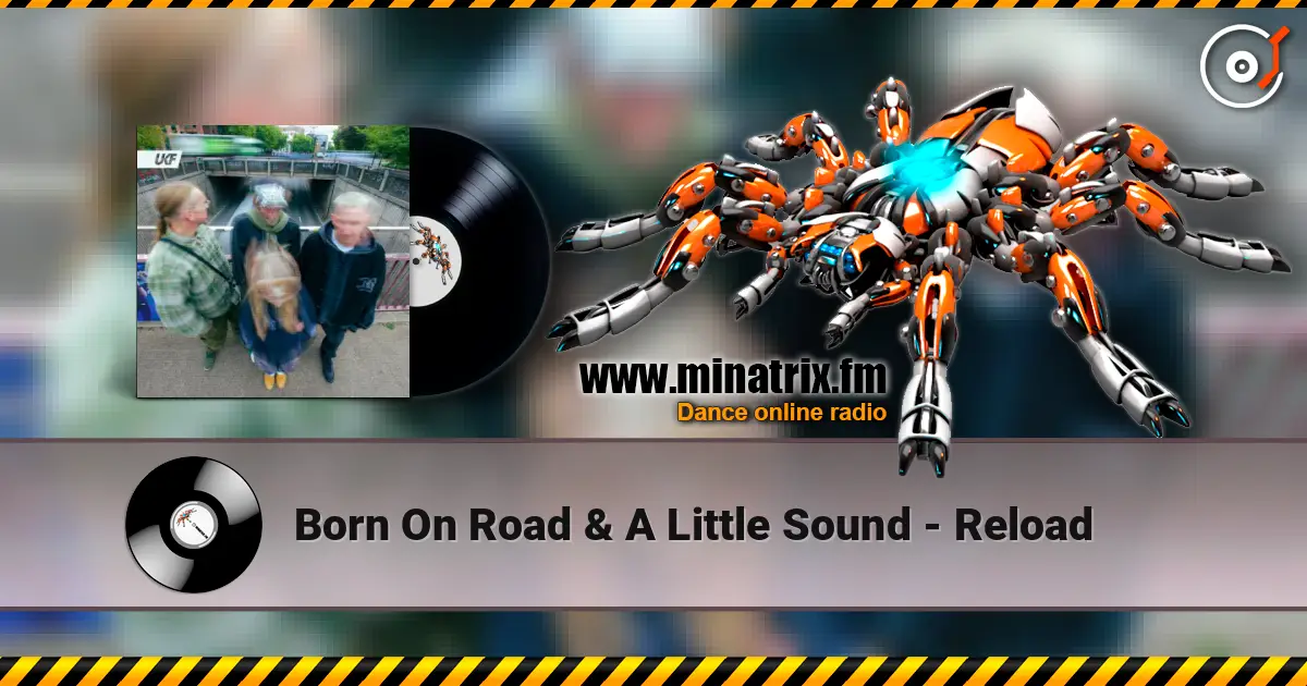 Born On Road & A Little Sound - Reload жоғары сапада онлайн тыңдау | Minatrix.FM