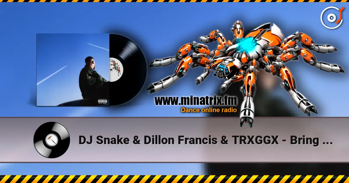 DJ Snake & Dillon Francis & TRXGGX - Bring The House Down жоғары сапада онлайн тыңдау | Minatrix.FM