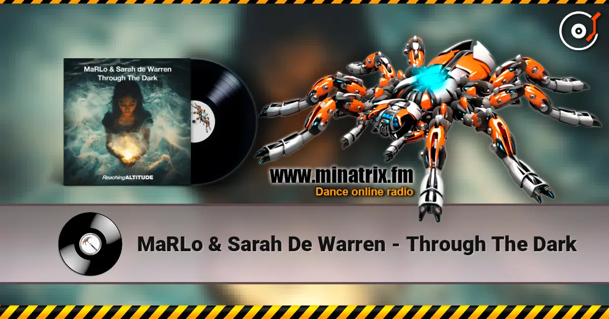 MaRLo & Sarah De Warren - Through The Dark жоғары сапада онлайн тыңдау | Minatrix.FM