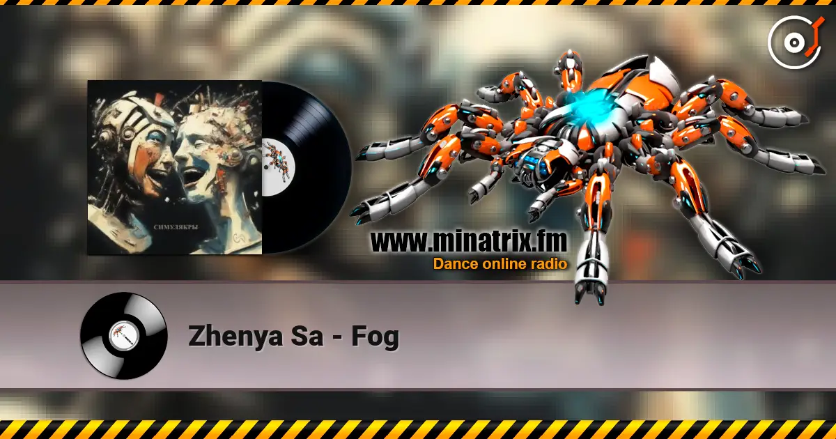 Zhenya Sa - Fog жоғары сапада онлайн тыңдау | Minatrix.FM