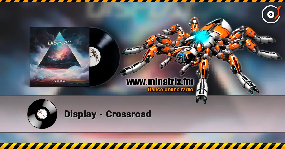 Display - Crossroad жоғары сапада онлайн тыңдау | Minatrix.FM