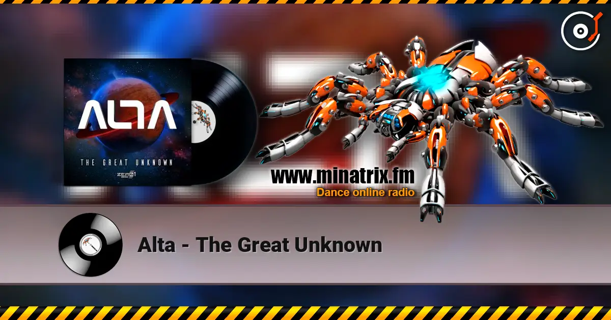 Alta - The Great Unknown жоғары сапада онлайн тыңдау | Minatrix.FM