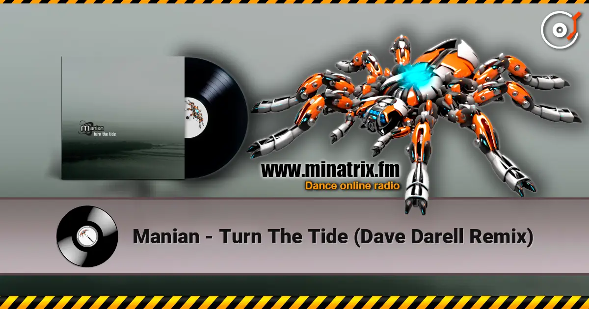 Manian - Turn The Tide (Dave Darell Remix) жоғары сапада онлайн тыңдау | Minatrix.FM