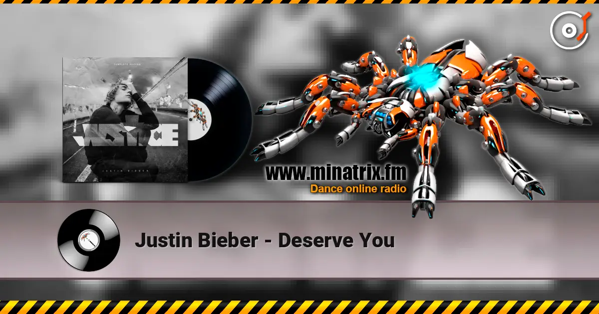 Justin Bieber - Deserve You жоғары сапада онлайн тыңдау | Minatrix.FM